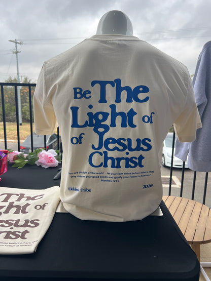 " BE THE LIGHT " TEE