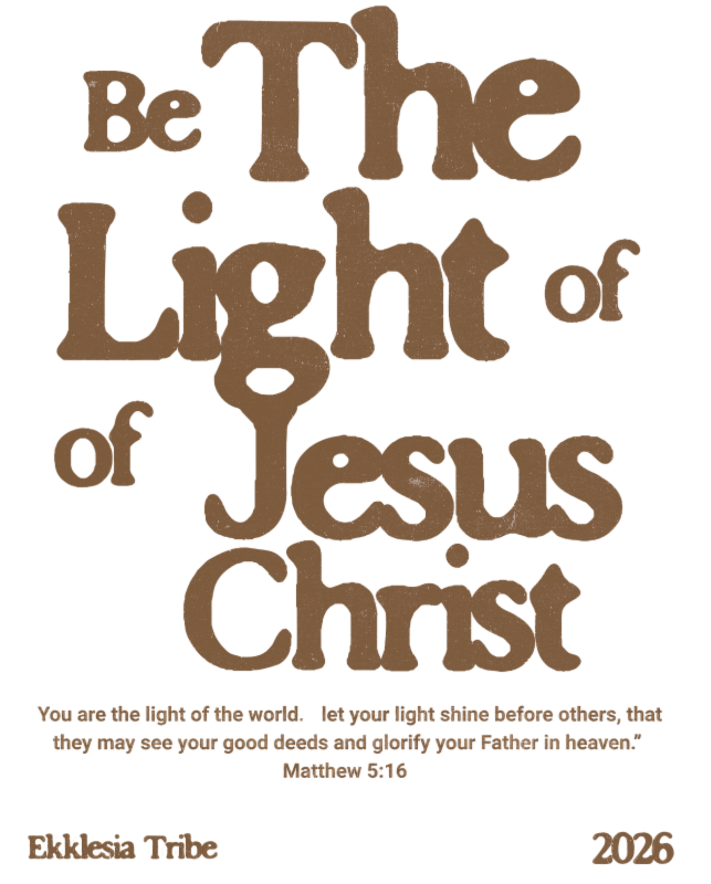 " BE THE LIGHT " TEE