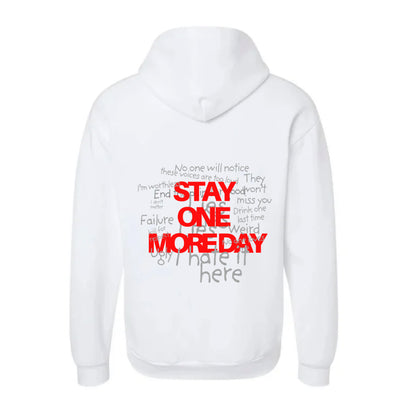 "STAY ONE MORE DAY" Hoodie